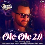 Ole Ole 2.0 - Jawaani Jaaneman Mp3 Song